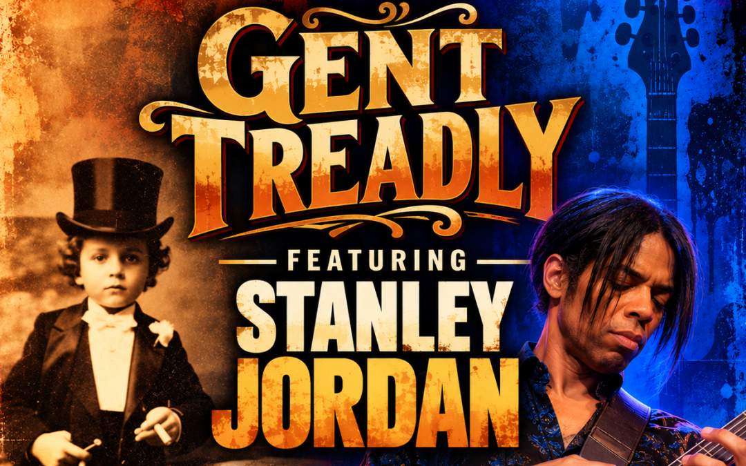 GENT TREADLY FEATURING STANLEY JORDAN | DEC 28, 2026