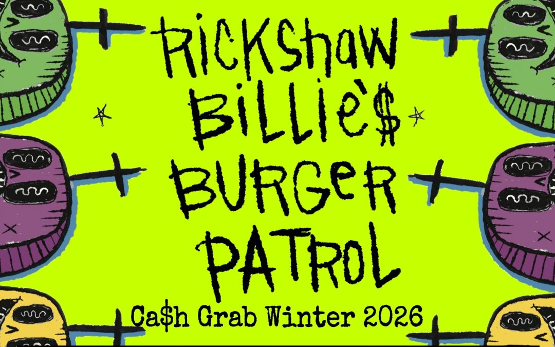 RICKSHAW BILLIE’S BURGER PATROL | DEC 16, 2026
