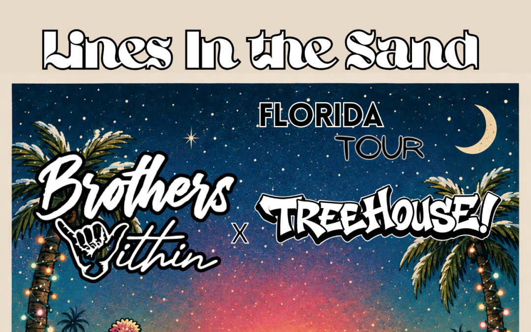 TREEHOUSE! x BROTHERS WITHIN | DEC 10, 2026